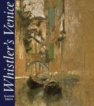 Hardcover Whistler's Venice (Paul Mellon Centre for Studies in British Art) Book