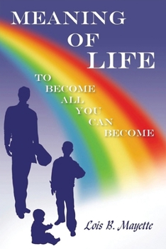 Paperback Meaning of Life: To Become All You Can Become Book