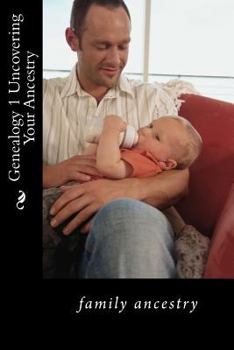 Genealogy 1 Uncovering Your Ancestry