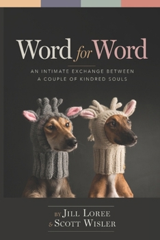 Paperback Word for Word: An Intimate Exchange between a Couple of Kindred Souls Book