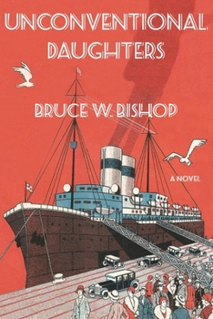 Paperback Unconventional Daughters: An Engrossing Family Saga on Two Continents Book