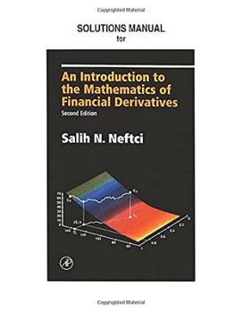 Paperback Neftci Solutions Manual to an Introduction to the Mathematics of Financial Derivatives Book