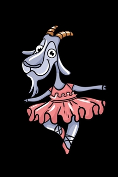 Ballerina Goat: 6x9 Ruled Notebook, Journal, Daily Diary, Organizer, Planner