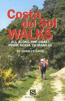 Paperback Costa del Sol Walks: All Along the Coast from Nerja to Manilva Book