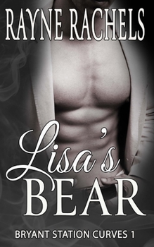 Lisa's Bear - Book #1 of the Bryant Station Curves