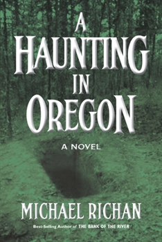 A Haunting in Oregon - Book #2 of the River