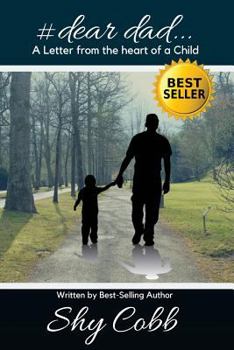 Paperback Dear Dad: A Letter from the Heart of a Child Book