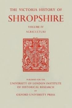 Hardcover A History of Shropshire, Volume 4: Agriculture Book