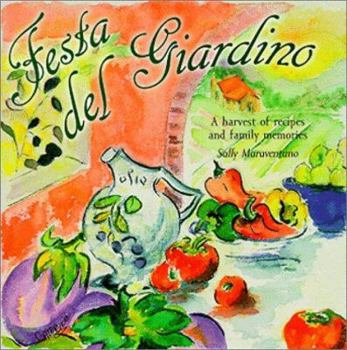 Paperback Festa del Giardino: A Harvest of Recipes and Family Memories Book