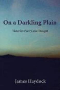 Paperback On a Darkling Plain: Victorian Poetry and Thought Book