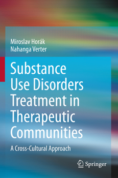 Paperback Substance Use Disorders Treatment in Therapeutic Communities: A Cross-Cultural Approach Book
