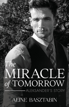 Paperback The Miracle of Tomorrow: Aleksander's Story Book