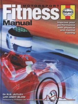 Motorsport Fitness Manual: Improve your performance with physical and mental training