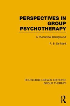 Hardcover Perspectives in Group Psychotherapy: A Theoretical Background Book