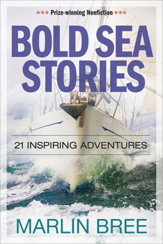 Paperback Bold Sea Stories: 21 Inspiring Adventures Book