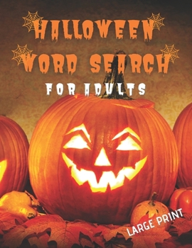 Paperback Halloween Word Search for Adults Large Print: Over 400 Halloween Words Brain Game Word Search One Per Page Book