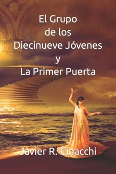 Paperback El Grupo de los Diecinueve Jóvenes y la Primer Puerta [Spanish] Book