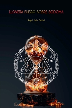 Lloverá fuego sobre Sodoma (Spanish Edition)