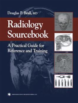 Paperback Radiology Sourcebook: A Practical Guide for Reference and Training Book
