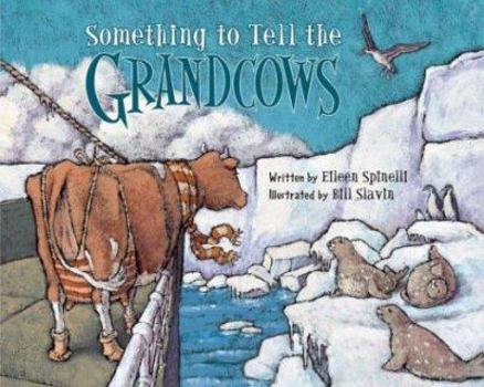Hardcover Something to Tell the Grandcows Book