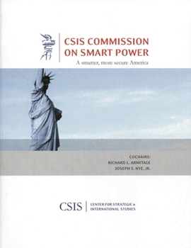Paperback A Smarter, More Secure America: A Report of the CSIS Commission on Smart Power Book