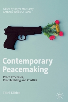 Hardcover Contemporary Peacemaking: Peace Processes, Peacebuilding and Conflict Book