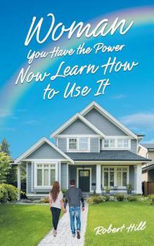 Paperback Woman You Have the Power Now Learn How to Use It Book