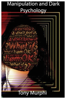 Paperback Manipulation and Dark Psychology Book