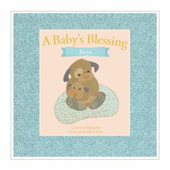 A Baby's Blessing for Boys: For all who believe in the power of prayer