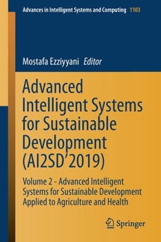 Paperback Advanced Intelligent Systems for Sustainable Development (Ai2sd'2019): Volume 2 - Advanced Intelligent Systems for Sustainable Development Applied to Book