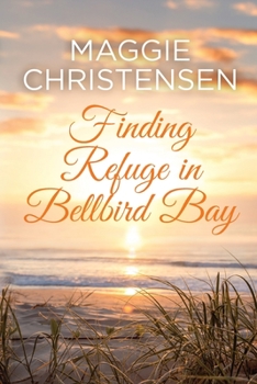 Paperback Finding Refuge in Bellbird Bay Book