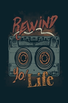 Rewind 90! Life: Perfect Music Journal For All Songwriters and Composers. Manuscript Paper For Notes, Lyrics And Music. For Musicians, Students, Songwriting. Book Notebook Journal 100 Pages 6’ X 9’