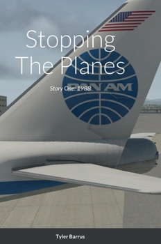 Hardcover Stopping The Planes: Story One: 1988 Book