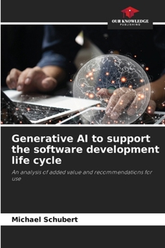 Paperback Generative AI to support the software development life cycle Book