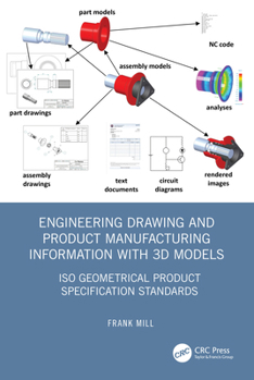 Engineering Drawing and Product Manufacturing Information With 3D Models: ISO Geometrical Product Specification Standards