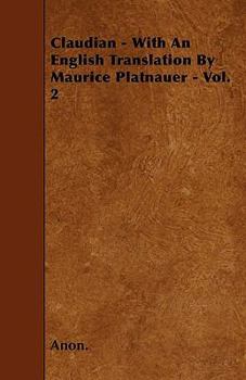 Paperback Claudian - With An English Translation By Maurice Platnauer - Vol. 2 Book