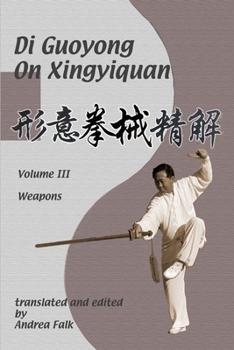 Paperback Di Guoyong on Xingyiquan Volume III Weapons Book