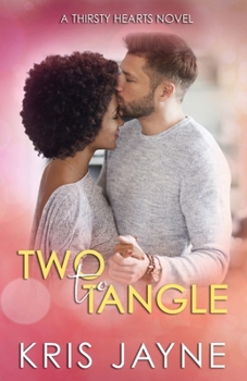 Paperback Two to Tangle (Thirsty Hearts) Book