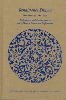 Hardcover Renaissance Drama 35: Embodiment and Environment in Early Modern Drama and Performance Book