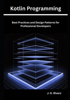 Paperback Kotlin Programming: Best Practices and Design Patterns for Professional Developers Book