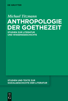 Hardcover Anthropologie der Goethezeit [German] Book
