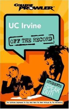Paperback UC Irvine: Off the Record (College Prowler) Book