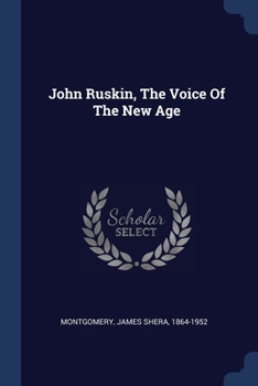 Paperback John Ruskin, The Voice Of The New Age Book