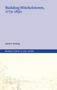 Paperback Building Mitchelstown, 1779-1830 Book
