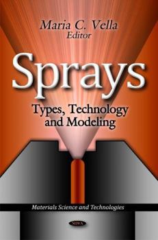 Hardcover Sprays: Types, Technology and Modeling (Materials Science and Technologies) Book
