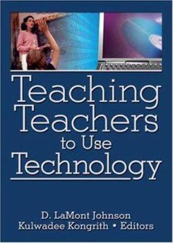 Teaching Teachers to Use Technology