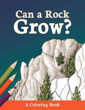 Paperback Can a Rock Grow?: A STEM Coloring & Activity Book (Early Science Questions) Book