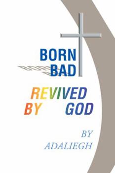 Paperback Born Bad Revived by God Book