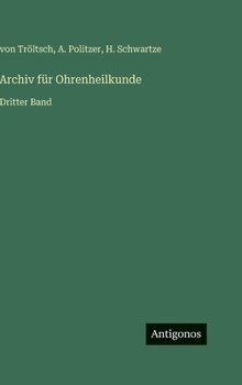 Archiv für Ohrenheilkunde: Dritter Band