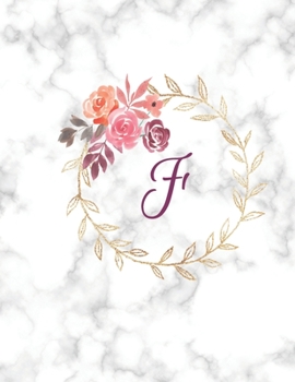 Paperback F: Monogram Initial F Notebook for Women, Girls and School, White Marble and Floral 8.5 x 11 Book